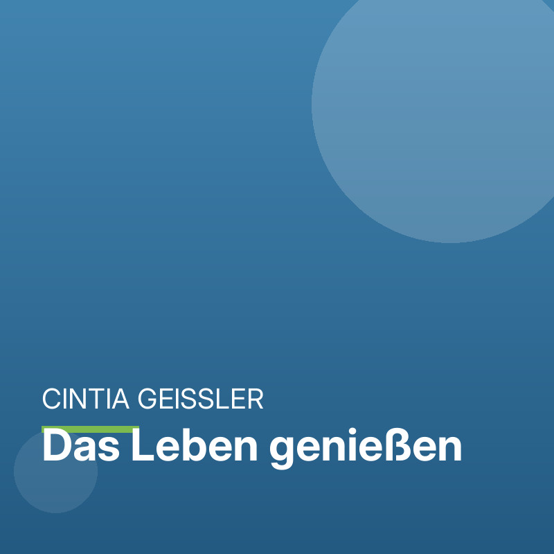 Das Leben genießen