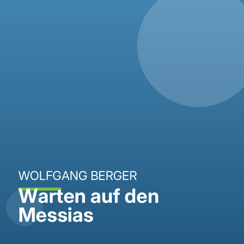 Warten auf den Messias
