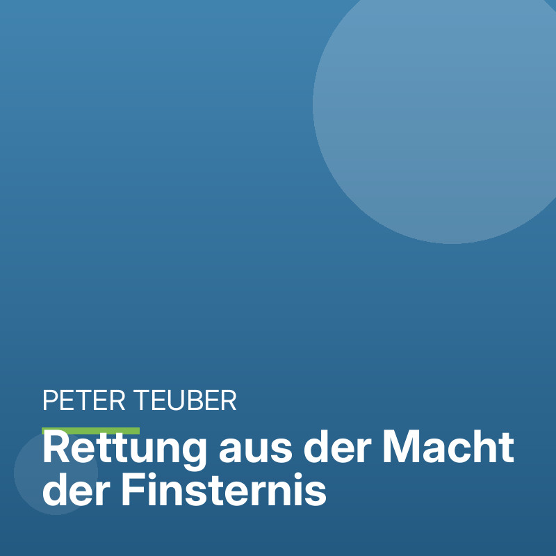 Rettung aus der Macht der Finsternis
